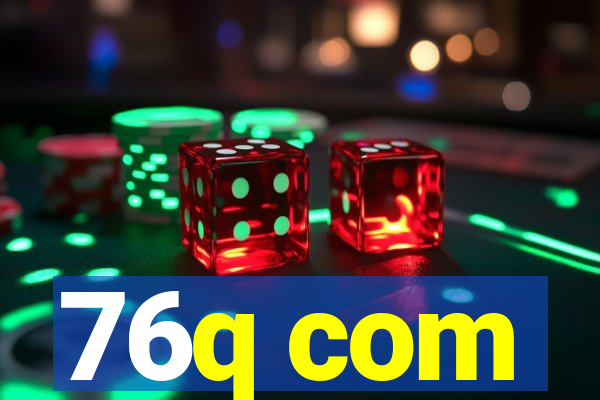 76q com